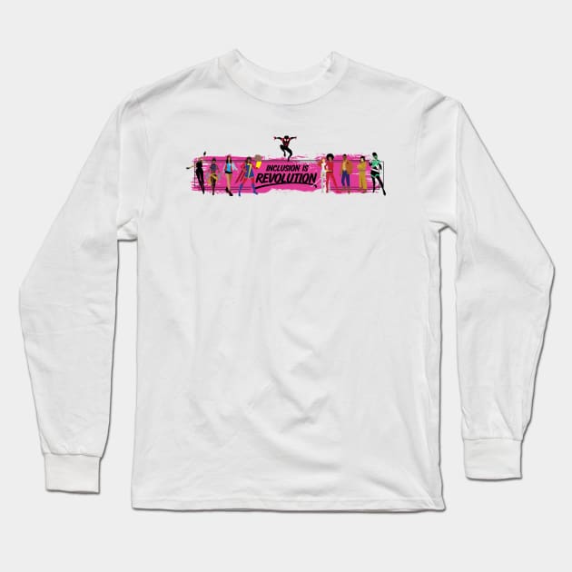 (Pink Band) Inclusion Is Revolution Long Sleeve T-Shirt by ForAllNerds